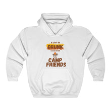 Load image into Gallery viewer, If Lost or Drunk Please Return To My Camp Friends Unisex Heavy Blend™ Hooded Sweatshirt