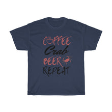 Load image into Gallery viewer, Coffee, Crab, Beer, Repeat Unisex Heavy Cotton Tee - Multiple Colors Available
