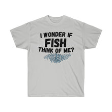 Load image into Gallery viewer, I Wonder if Fish Think Of Me? Unisex Ultra Cotton Tee
