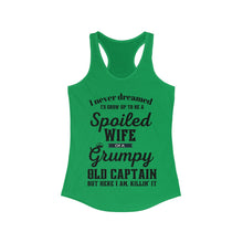 Load image into Gallery viewer, Spoiled Wife of a Grumpy Old Captain Women&#39;s Ideal Racerback Tank
