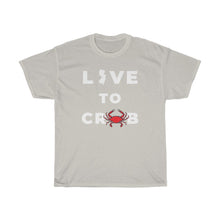 Load image into Gallery viewer, Live to Crab Unisex Heavy Cotton Tee - Multiple Colors Available
