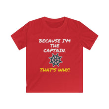 Load image into Gallery viewer, Because I&#39;m the Captain Kids Softstyle Tee - Multiple Colors Available
