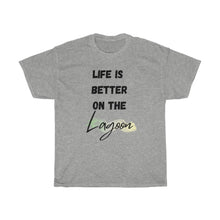 Load image into Gallery viewer, Life is Better on the Lagoon Unisex Heavy Cotton Tee - Multiple Colors Available
