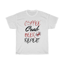 Load image into Gallery viewer, Coffee, Crab, Beer, Repeat Unisex Heavy Cotton Tee - Multiple Colors Available
