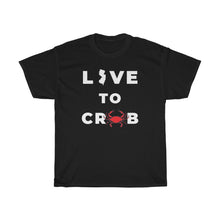 Load image into Gallery viewer, Live to Crab Unisex Heavy Cotton Tee - Multiple Colors Available
