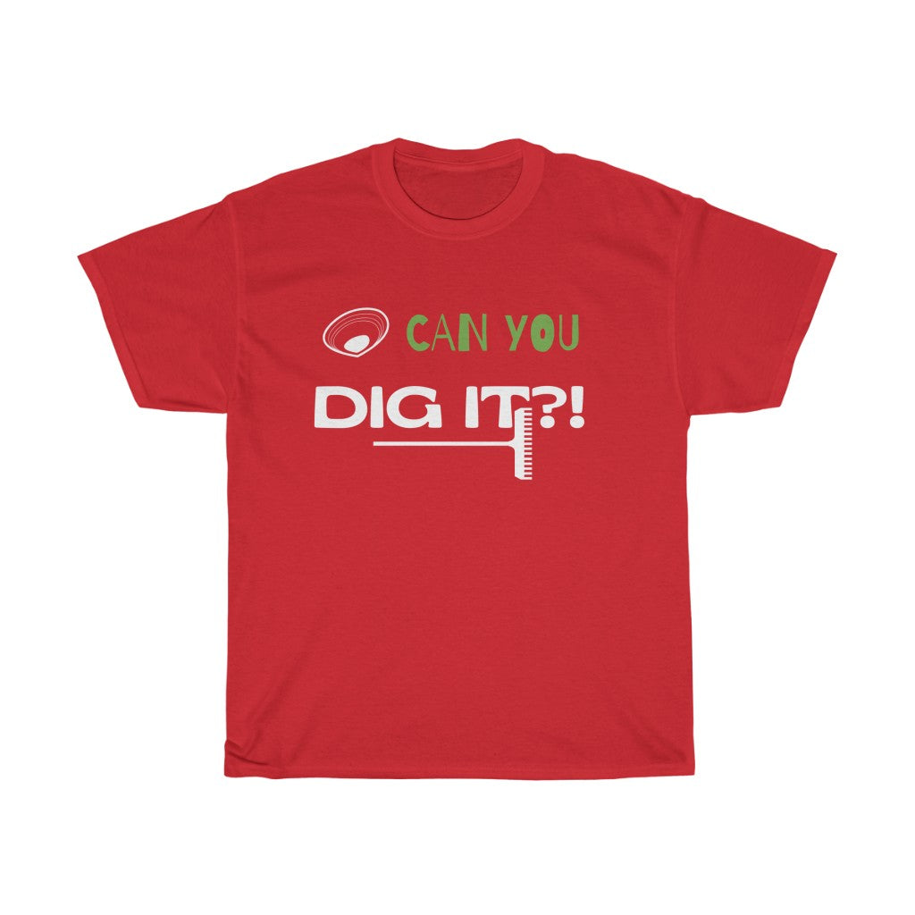 Can You Dig It Unisex Heavy Cotton Tee - Multiple Colors Available