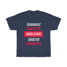 Load image into Gallery viewer, Crabaholic Unisex Heavy Cotton Tee - Multiple Colors Available
