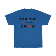 Load image into Gallery viewer, For the Love of Crab Unisex Heavy Cotton Tee - Multiple Colors Available
