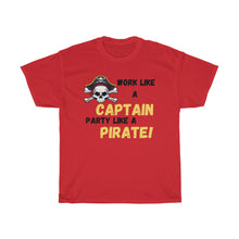 Load image into Gallery viewer, Work Like a Captain Unisex Heavy Cotton Tee
