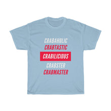 Load image into Gallery viewer, Crabaholic Unisex Heavy Cotton Tee - Multiple Colors Available
