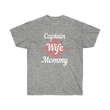 Load image into Gallery viewer, Captain, Wife, Mommy Unisex Ultra Cotton Tee
