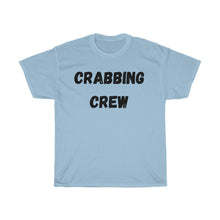 Load image into Gallery viewer, Crabbing Crew Unisex Heavy Cotton Tee - Multiple Colors Available
