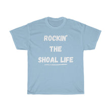 Load image into Gallery viewer, Rockin the Shoal Life Unisex Heavy Cotton Tee - Multiple Colors Available
