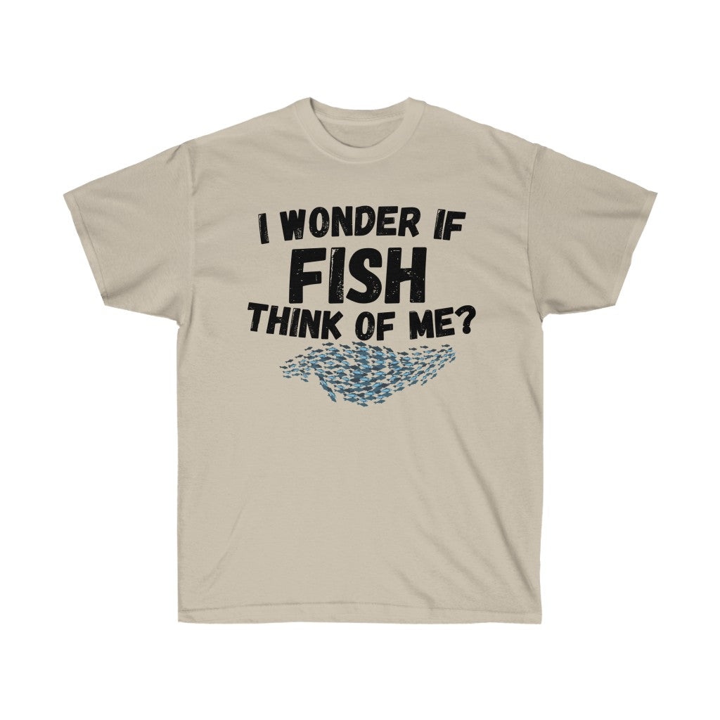 I Wonder if Fish Think Of Me? Unisex Ultra Cotton Tee