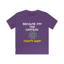 Load image into Gallery viewer, Because I&#39;m the Captain Kids Softstyle Tee - Multiple Colors Available
