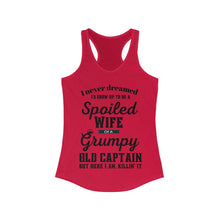 Load image into Gallery viewer, Spoiled Wife of a Grumpy Old Captain Women&#39;s Ideal Racerback Tank
