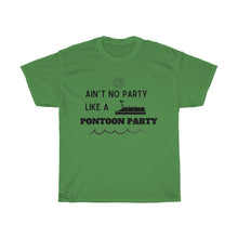 Load image into Gallery viewer, Ain&#39;t No Party Like a Pontoon Party Unisex Heavy Cotton Tee - Multiple Colors Available
