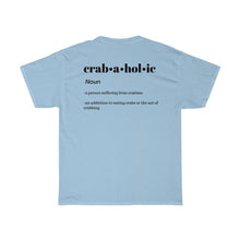 Load image into Gallery viewer, Crabaholic Unisex Heavy Cotton Tee - Multiple Colors Available
