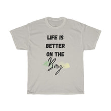 Load image into Gallery viewer, Life is Better on the Bay Unisex Heavy Cotton Tee - Multiple Colors Available
