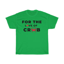 Load image into Gallery viewer, For the Love of Crab Unisex Heavy Cotton Tee - Multiple Colors Available
