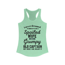 Load image into Gallery viewer, Spoiled Wife of a Grumpy Old Captain Women&#39;s Ideal Racerback Tank
