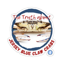 Load image into Gallery viewer, The Truth About Jersey Blue Claw Crab Kiss-Cut Stickers
