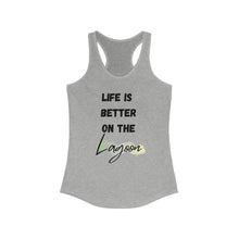 Load image into Gallery viewer, Life is Better on the Lagoon Women&#39;s Ideal Racerback Tank - Multiple Colors Available
