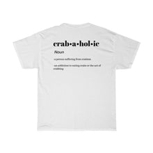 Load image into Gallery viewer, Crabaholic Unisex Heavy Cotton Tee - Multiple Colors Available
