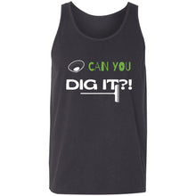 Load image into Gallery viewer, Can Your Dig It? Unisex Tank
