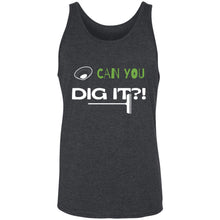 Load image into Gallery viewer, Can Your Dig It? Unisex Tank
