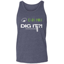 Load image into Gallery viewer, Can Your Dig It? Unisex Tank
