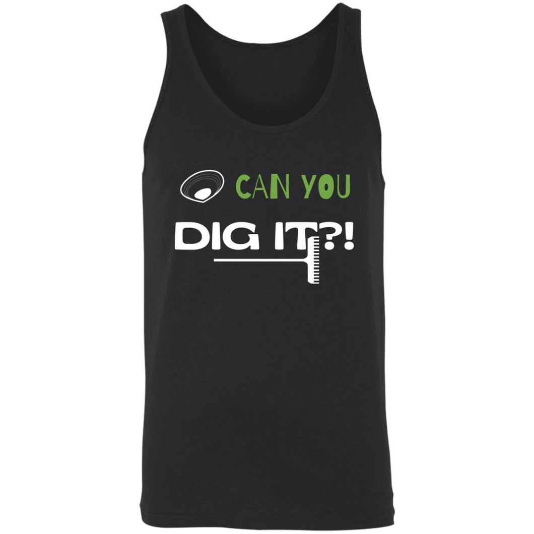 Can Your Dig It? Unisex Tank