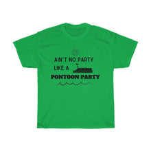 Load image into Gallery viewer, Ain&#39;t No Party Like a Pontoon Party Unisex Heavy Cotton Tee - Multiple Colors Available
