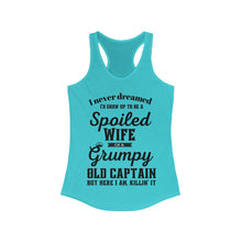 Load image into Gallery viewer, Spoiled Wife of a Grumpy Old Captain Women&#39;s Ideal Racerback Tank
