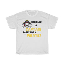 Load image into Gallery viewer, Work Like a Captain Unisex Heavy Cotton Tee
