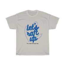 Load image into Gallery viewer, Let&#39;s Raft Up Tices Shoal Unisex Heavy Cotton Tee - Multiple Colors Available
