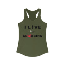 Load image into Gallery viewer, I Live for Crabbing Women&#39;s Ideal Racerback Tank
