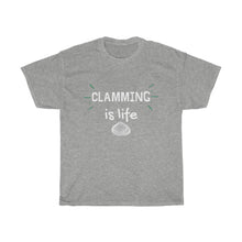 Load image into Gallery viewer, Clamming is Life Unisex Heavy Cotton Tee - Multiple Colors Available
