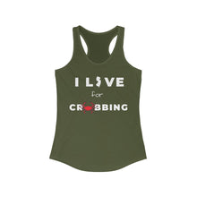 Load image into Gallery viewer, I Live for Crabbing Women&#39;s Ideal Racerback Tank
