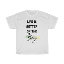 Load image into Gallery viewer, Life is Better on the Bay Unisex Heavy Cotton Tee - Multiple Colors Available
