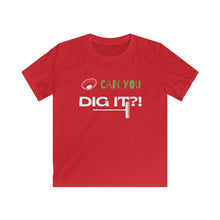 Load image into Gallery viewer, Can You Dig It? Kids Softstyle Tee - Multiple Colors Available
