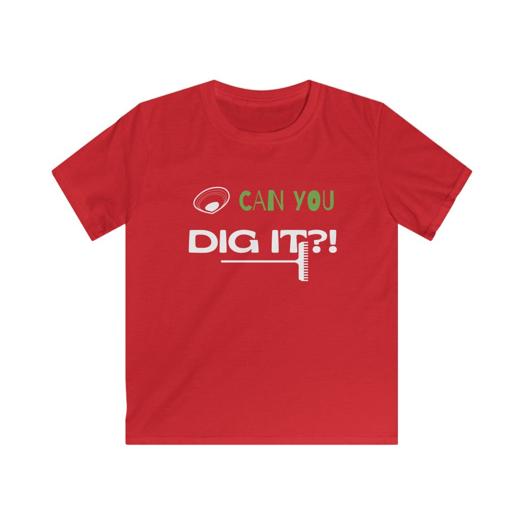 Can You Dig It? Kids Softstyle Tee - Multiple Colors Available