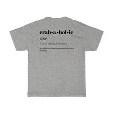 Load image into Gallery viewer, Crabaholic Unisex Heavy Cotton Tee - Multiple Colors Available
