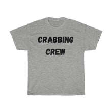 Load image into Gallery viewer, Crabbing Crew Unisex Heavy Cotton Tee - Multiple Colors Available
