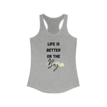 Load image into Gallery viewer, Life is Better on the Bay Women&#39;s Ideal Racerback Tank - Multiple Colors Available
