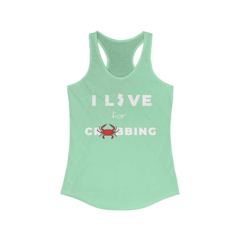 I Live for Crabbing Women's Ideal Racerback Tank