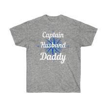 Load image into Gallery viewer, Captain, Husband, Daddy Unisex Ultra Cotton Tee
