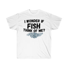 Load image into Gallery viewer, I Wonder if Fish Think Of Me? Unisex Ultra Cotton Tee
