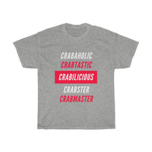 Load image into Gallery viewer, Crabaholic Unisex Heavy Cotton Tee - Multiple Colors Available
