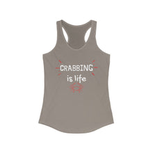 Load image into Gallery viewer, Crabbing is life Crew Women&#39;s Ideal Racerback Tank
